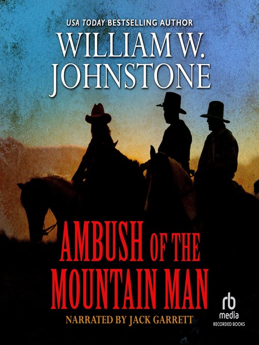 Title details for Ambush of the Mountain Man by William W. Johnstone - Wait list
